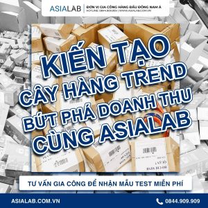 Asialab - đơn vị gia công uy tín tại Việt Nam